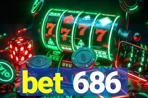 bet 686