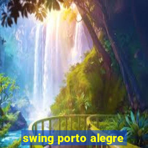 swing porto alegre