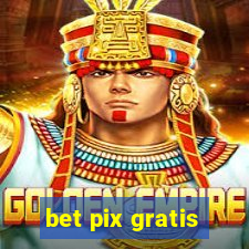 bet pix gratis