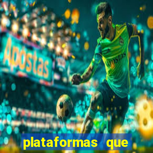 plataformas que estao pagando bem