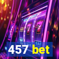 457 bet