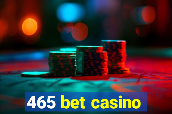 465 bet casino