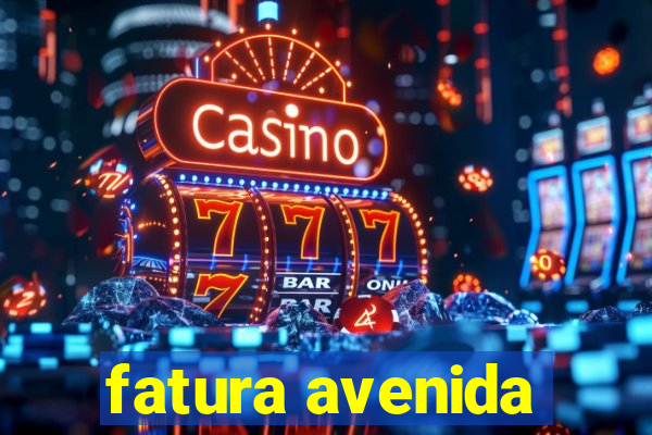 fatura avenida