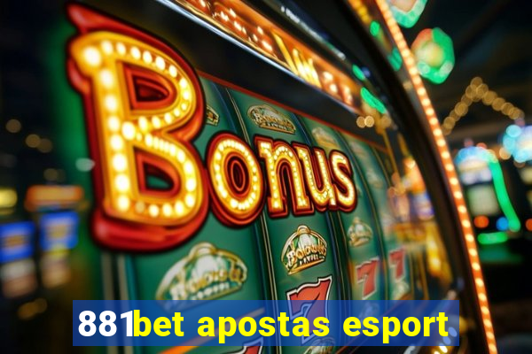 881bet apostas esport