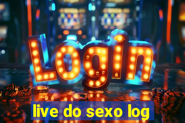 live do sexo log