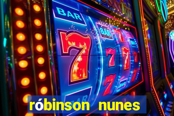 róbinson nunes empresário fortuna