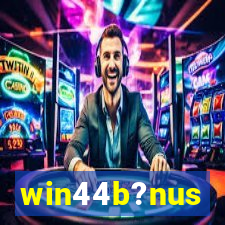 win44b?nus