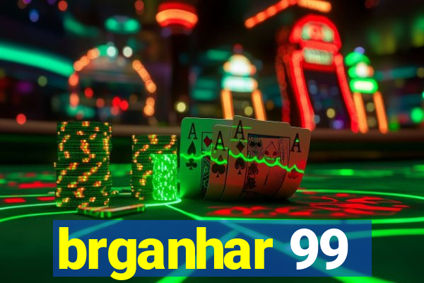 brganhar 99