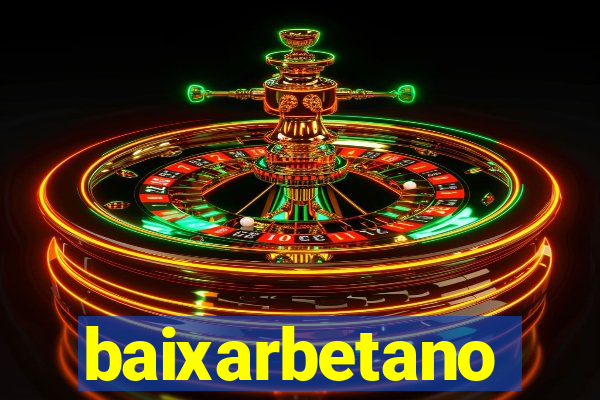 baixarbetano