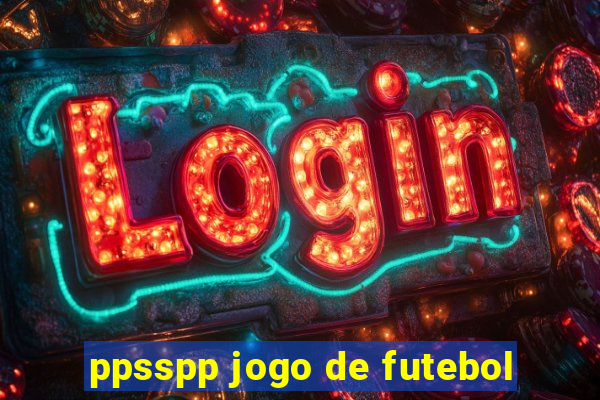 ppsspp jogo de futebol