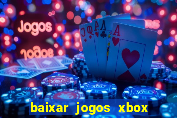 baixar jogos xbox 360 usando utorrent