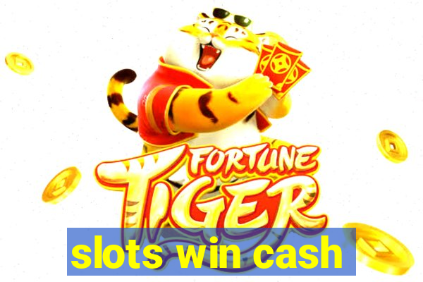 slots win cash