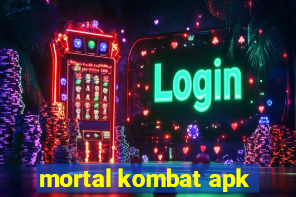 mortal kombat apk