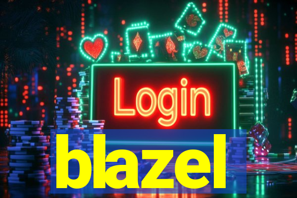 blazel