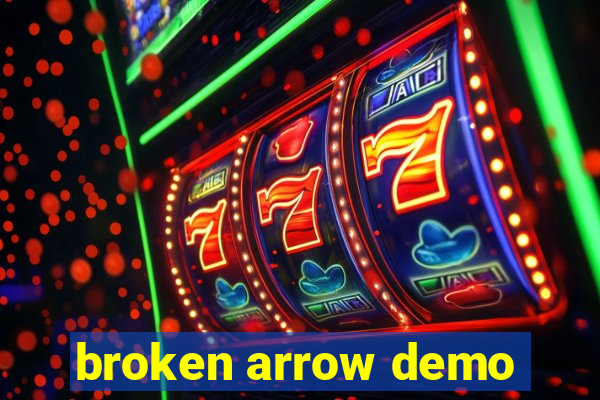 broken arrow demo