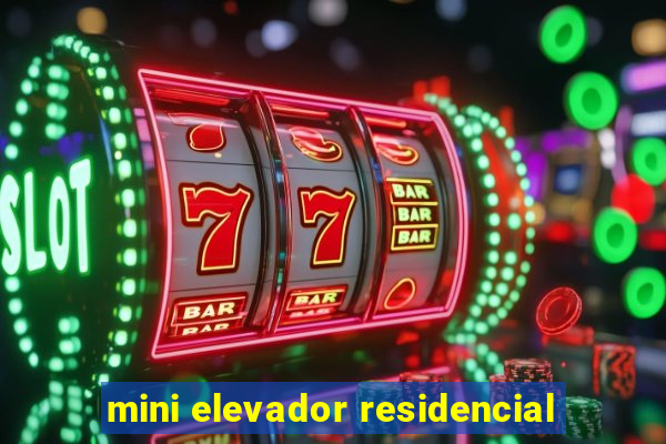 mini elevador residencial