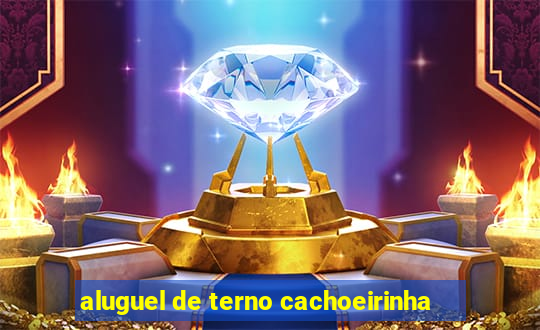 aluguel de terno cachoeirinha