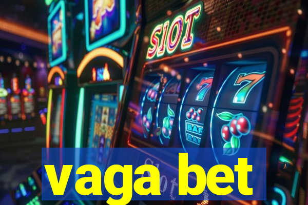 vaga bet