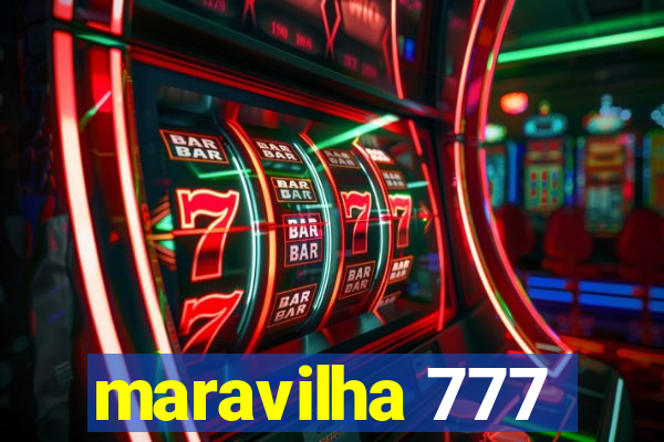 maravilha 777