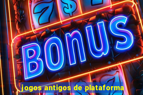 jogos antigos de plataforma