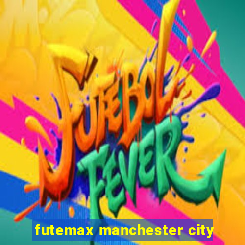 futemax manchester city