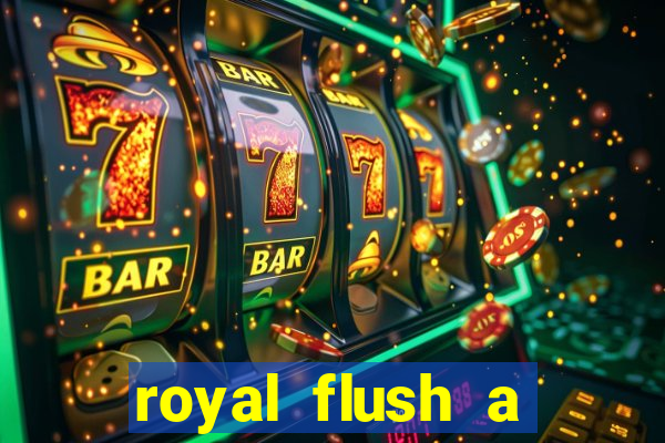 royal flush a maior jogada do poker