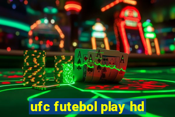 ufc futebol play hd