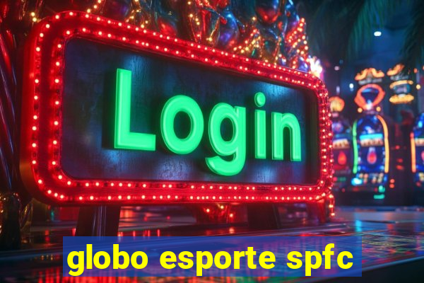 globo esporte spfc