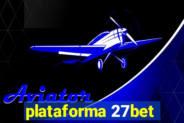 plataforma 27bet