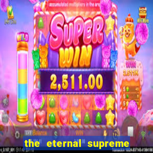 the eternal supreme pt br