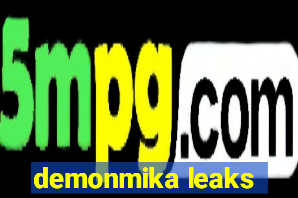 demonmika leaks