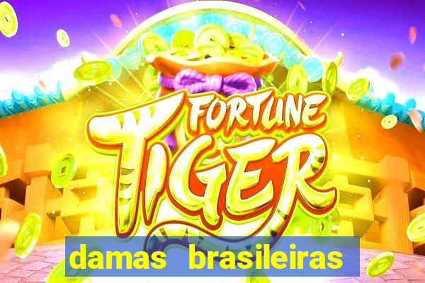 damas brasileiras jogar online