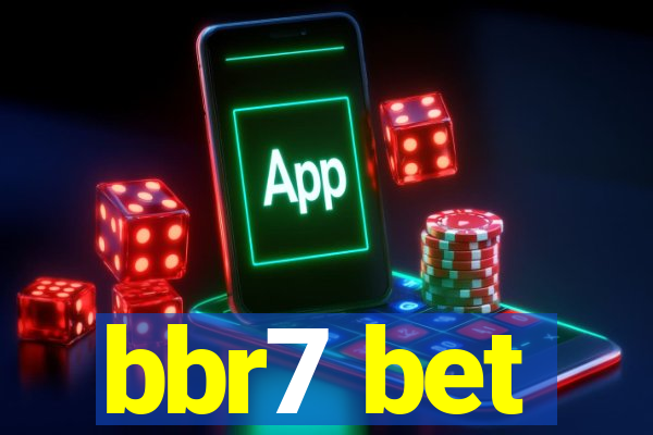 bbr7 bet