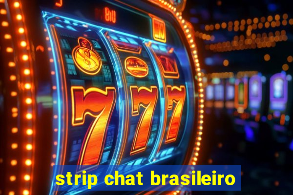 strip chat brasileiro