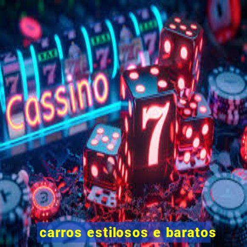 carros estilosos e baratos