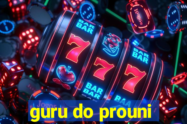 guru do prouni