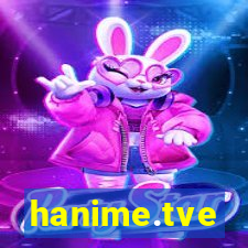 hanime.tve