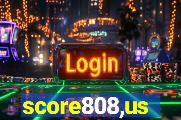 score808,us