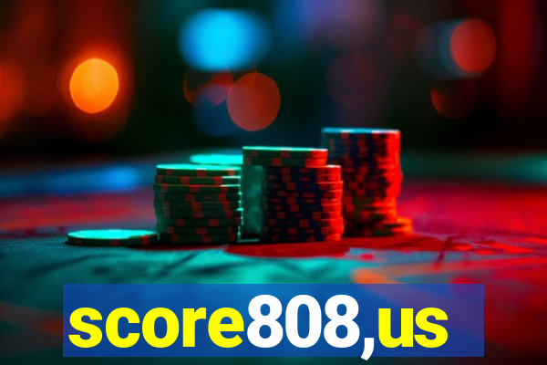 score808,us