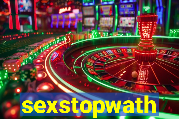 sexstopwath