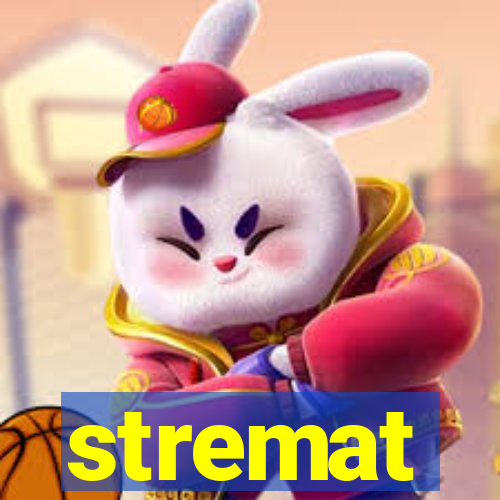 stremat