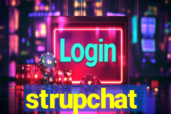 strupchat