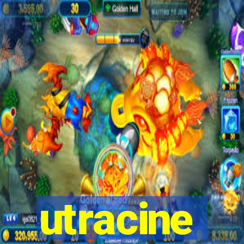 utracine