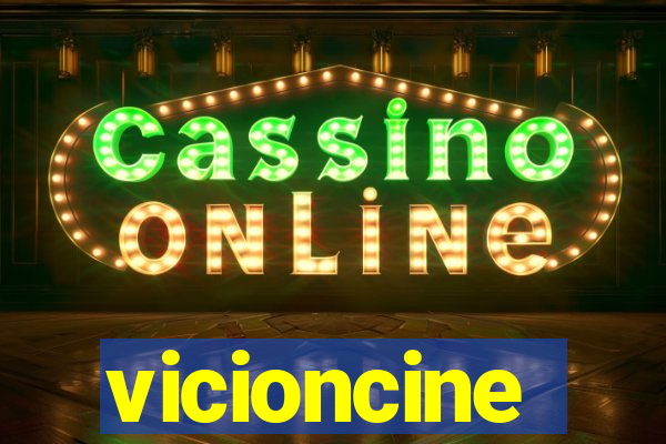 vicioncine